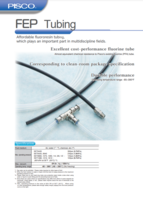 PISCO FEP CATALOG FEP TUBING: AFFORDABLE FLOURORESIN TUBING, WHICH PLAYS AN IMPORTANT PART IN MULTIDISCIPLINE FIELDS